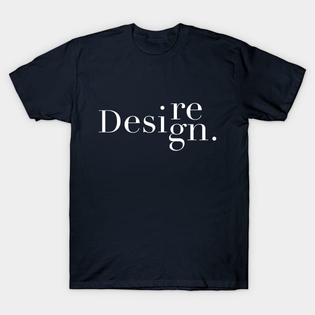 Desire Design. T-Shirt by JeremyBux